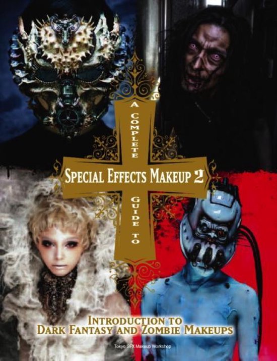 Guide To Special Effects Make Up Vol 2