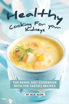 Healthy Cooking for your Kidneys: The Renal Diet Cookbook with The Tasties Recipes