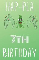 Hap-pea 7th Birthday: Funny 7th Birthday Gift Hap-pea Journal / Notebook / Diary (6 x 9 - 110 Blank Lined Pages)