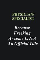 Physician/Specialist Because Freeking Awsome is Not An Official Title: Writing careers journals and notebook. A way towards enhancement