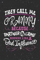 They Call Me Granny Because Partner In Crime Sounds Like A Bad Influence: Family life Grandma Mom love marriage friendship parenting wedding divorce M