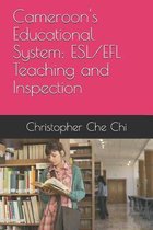 Cameroon's Educational System; ESL/EFL Teaching and Inspection