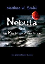 Nebula und die Kinder von Anderswo