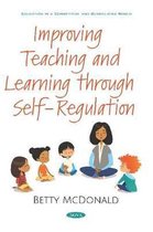 Improving Teaching and Learning through Self-Regulation