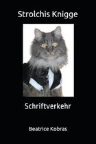 Strolchis Knigge: Schriftverkehr