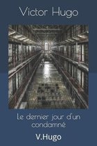Le dernier jour d'un condamn�: V.Hugo