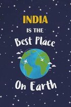 India Is The Best Place On Earth