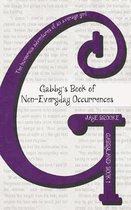Gabby's Book of Non-Everyday Occurrences: The humorous adventures of an average girl