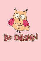 Be Owlsome: Cute Owl 2019-2020 Academic Year Planner, Datebook, And Homework Scheduler For Middle And High School Students, Teache