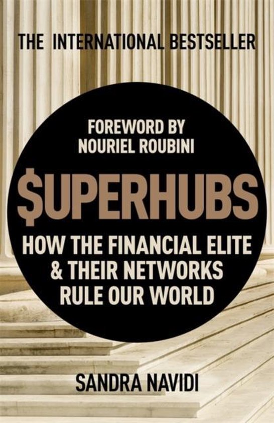 SuperHubs How the Financial Elite and Their Networks Rule ou ... - cover