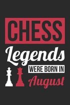 Chess Legends Were Born In August - Chess Journal - Chess Notebook - Birthday Gift for Chess Player: Unruled Blank Journey Diary, 110 blank pages, 6x9