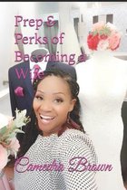 Prep & Perks of Becoming a Wife