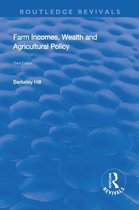 Farm Incomes, Wealth and Agricultural Policy