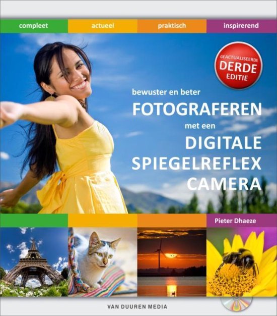 Cover van het boek 'Bewuster en beter werken met de digitale spiegelreflexcamera + CD-ROM' van Pieter Dhaeze