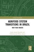 Critical Food Studies - Agrifood System Transitions in Brazil