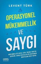 Operasyonel Mükemmellik ve Saygı