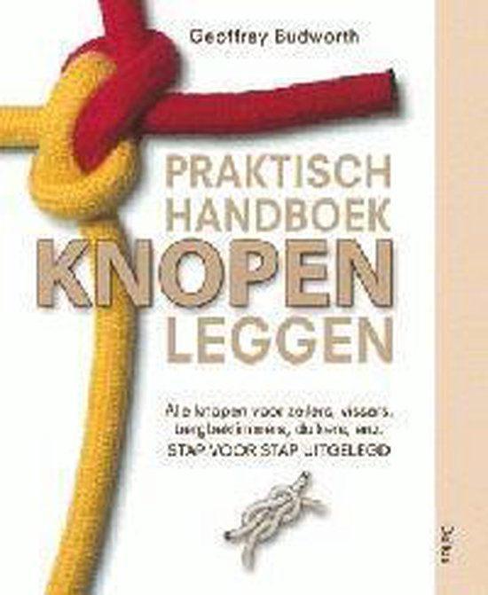 Praktisch handboek knopen leggen - stap voor stap uitgelegd - cover
