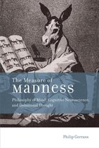 Life and Mind: Philosophical Issues in Biology and Psychology - The Measure of Madness