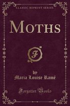 Moths (Classic Reprint)