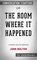 The Room Where It Happened: A White House Memoir by John Bolton: Conversation Starters - Dailybooks