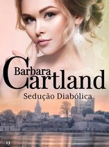 A Eterna Coleção de Barbara Cartland 13 - Sedução Diabólica