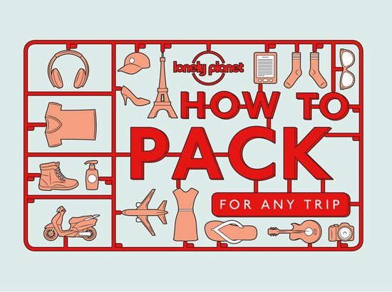 Lonely Planet - How to Pack for Any Trip - cover