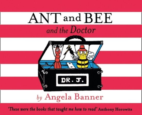 Ant and Bee - Ant and Bee and the Doctor (Ant and Bee) - cover