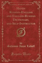 Handy Russian-English and English-Russian Dictionary, and Self-Instructor (Classic Reprint)