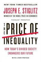 The Price of Inequality - How Today`s Divided Society Endangers Our Future
