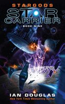 Star Carrier Series 9 - Stargods (Star Carrier Series, Book 9)