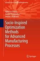 Springer Series in Advanced Manufacturing - Socio-Inspired Optimization Methods for Advanced Manufacturing Processes