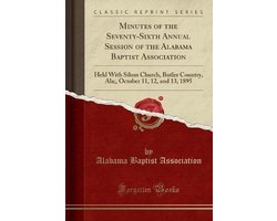 Minutes of the Seventy-Sixth Annual Session of the Alabama Baptist Association