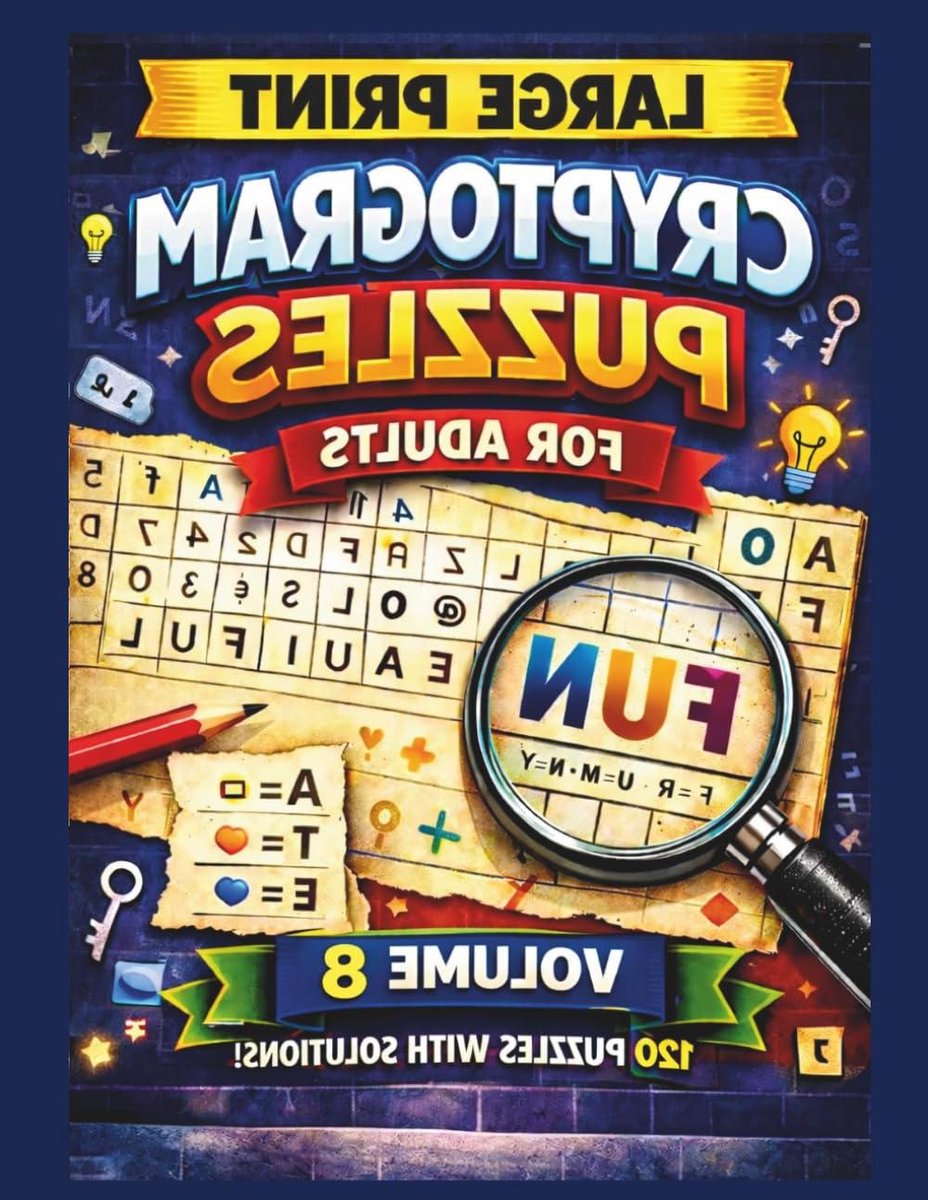 LARGE PRINT CRYPTOGRAM PUZZLES for ADULTS EASY LEVEL VOLUME 8: 120 Easy & Relaxing Brain Games with Solutions for Beginners and Seniors