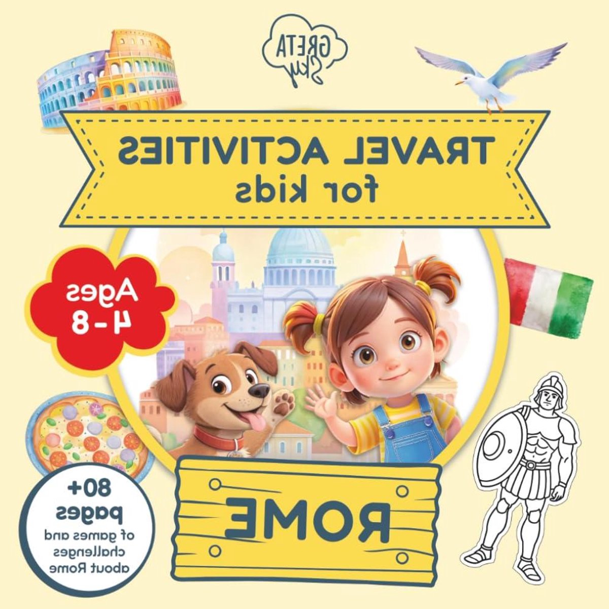 Reisgids Rome Kinderen - Activiteitenboek Rome - Kinderen Leren Spelen - Schermvrije Activiteiten - 84 pagina's - Niet gespecificeerd