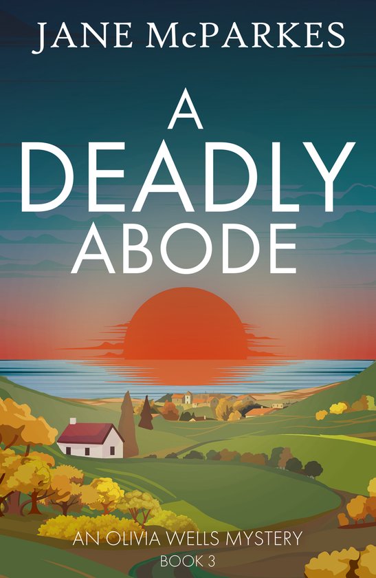 The Olivia Wells Mysteries3-A Deadly Abode - cover