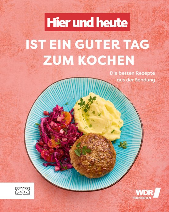 "Hier und heute" ist ein guter Tag zum Kochen - cover