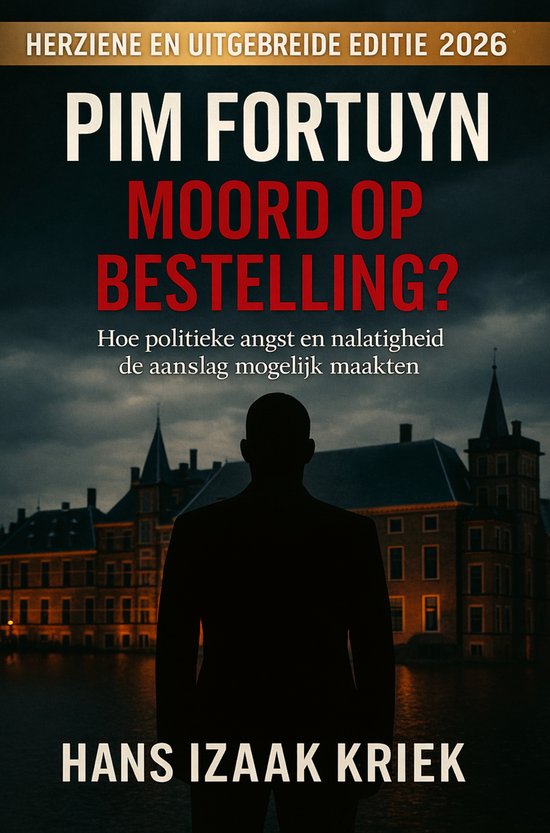 Pim Fortuyn – Moord op bestelling?