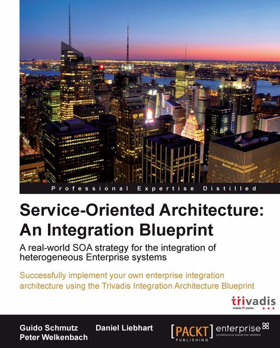 Service Oriented Architecture: An Integration Blueprint - cover