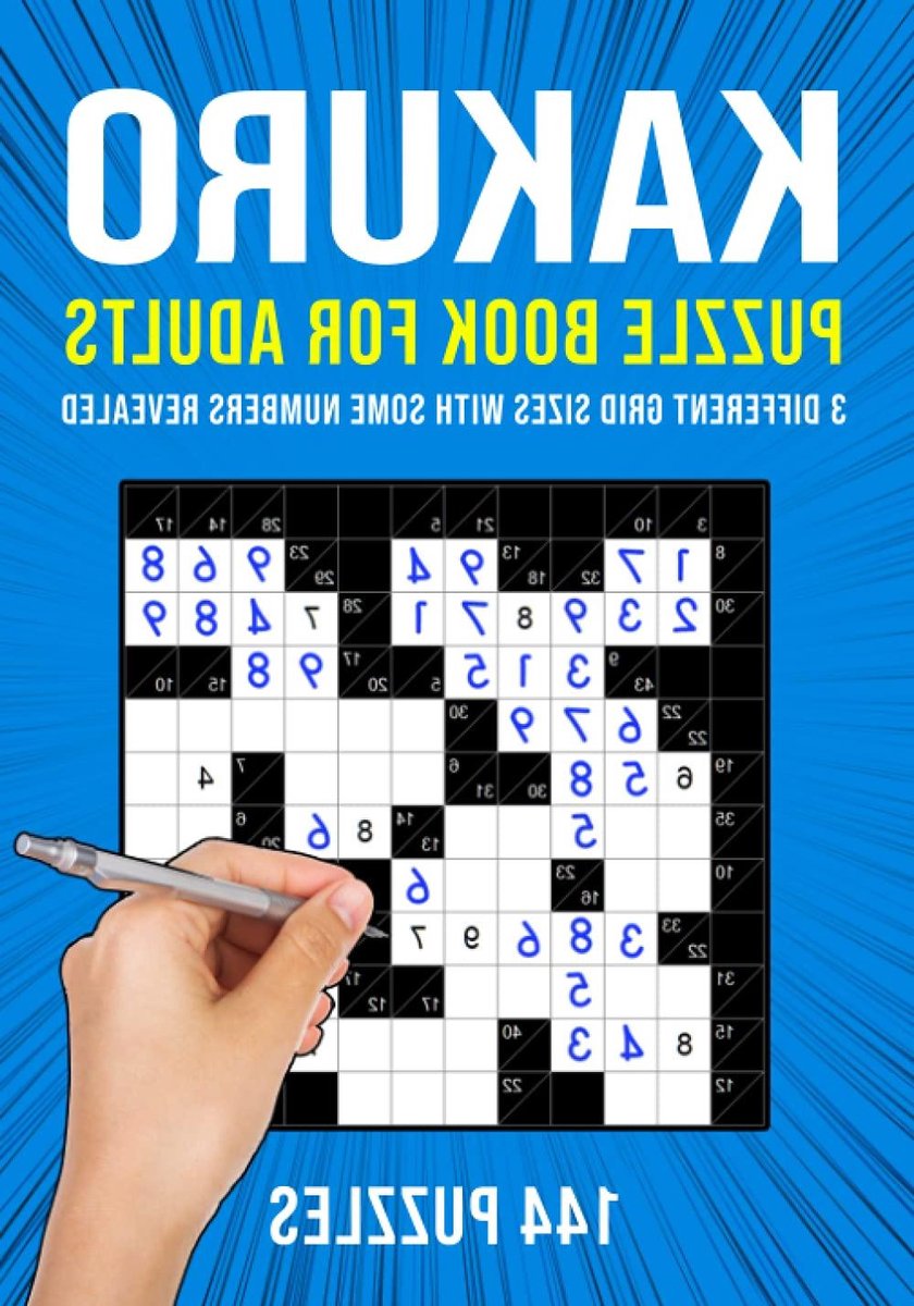 Puzzelboek Kakuro - Logica Puzzels - Hersenen Trainen - 144 Puzzels - 3 Grid Groottes - Niet Van Toepassing