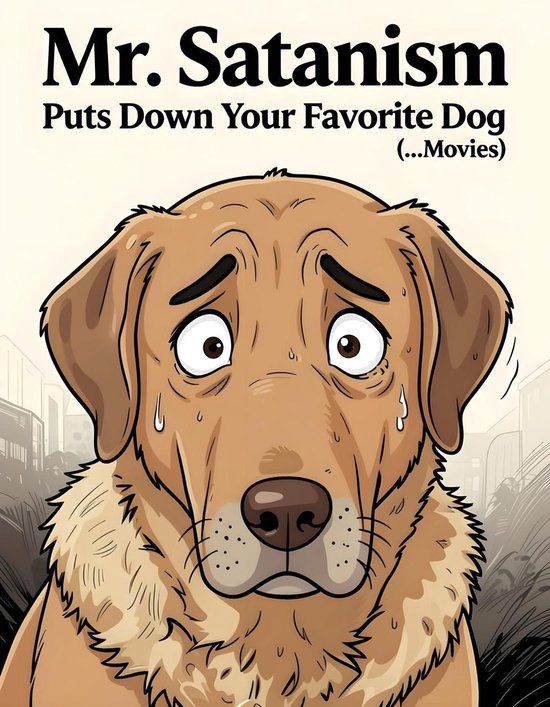 Mr. Satanism Puts Down Your Favorite Dog (...Movies) - cover