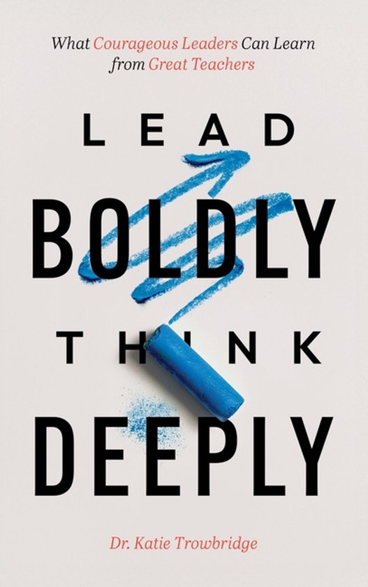Lead Boldly, Think Deeply - cover
