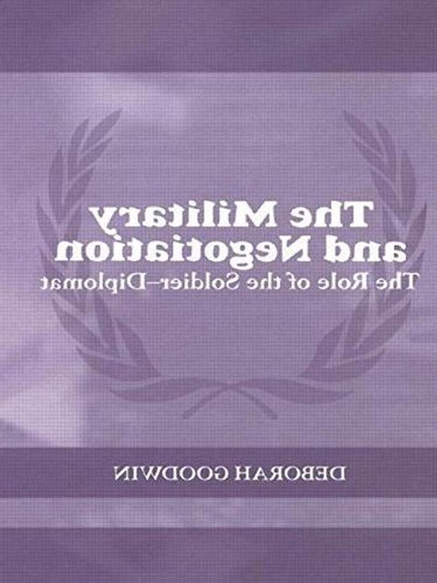 Militaire Studies - Vredesonderhandelingen - Strategische Analyse - Soldaat-Diplomaten Rol - Maart 2005 - Engels