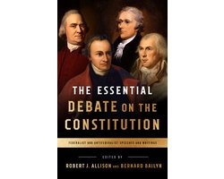 The Essential Debate on the Constitution
