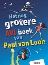 Grote AVI-boeken - Het nog grotere AVI boek van Paul van Loon