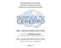 COLECCIÓN VITAL- Purifica tu cerebro: Desintoxica tu mente para tener claridad mental, lograr relaciones profundas y alcanzar la felicidad duradera / Brain Wash : Detox Your