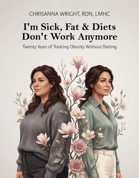 I’m Sick, Fat & Diets Don’t Work Anymore - cover