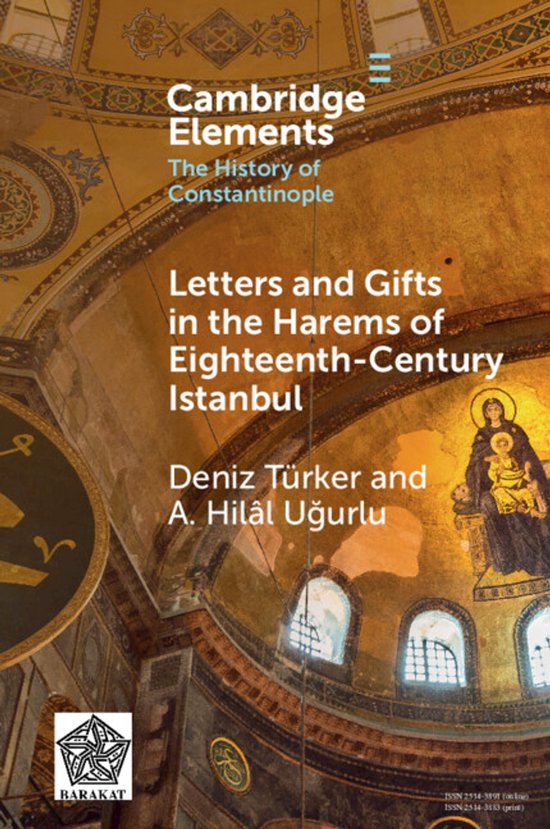 Elements in the History of Constantinople- Letters and Gifts ... - cover