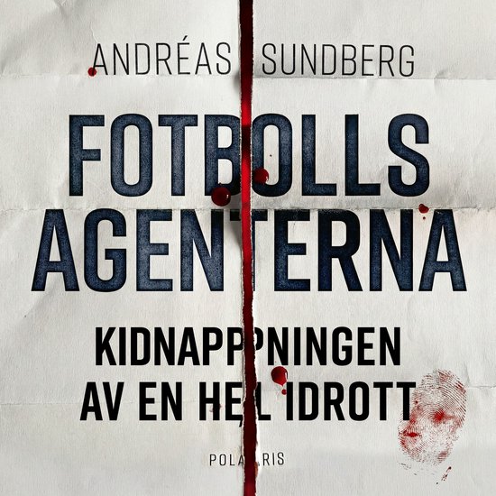 Fotbollsagenterna : kidnappningen av en hel idrott - cover