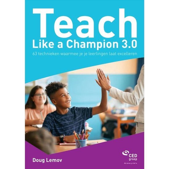 Teach Like a Champion 3.0  Nederlandstalige Versie 2022 - cover