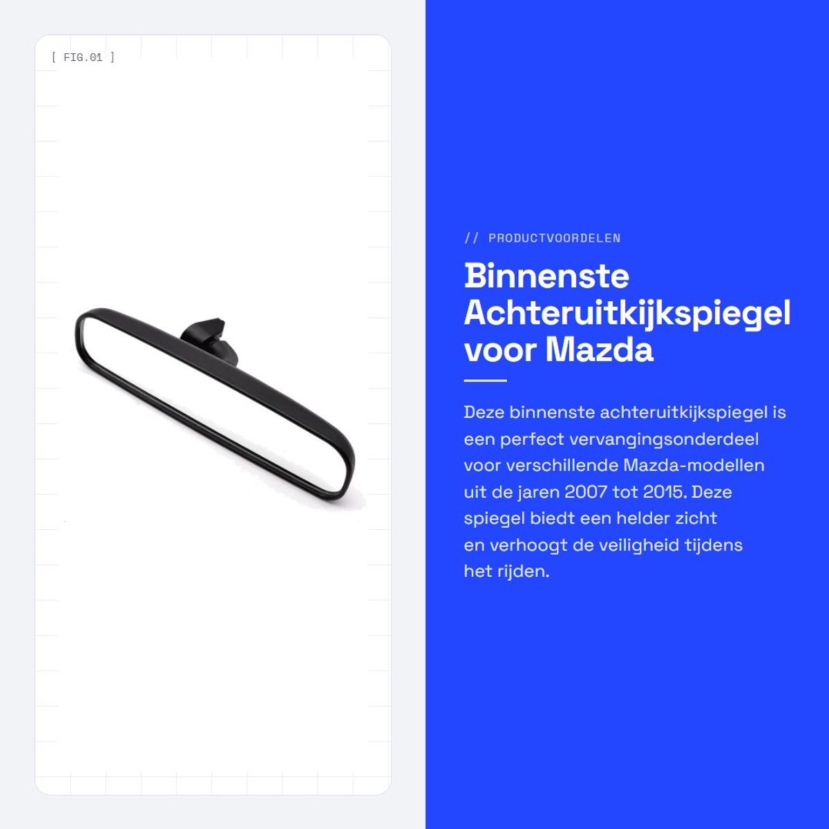 Dailygoods- Achteruitkijkspiegel Geschikt voor Mazda 2/3/6 - Onderdeelnummer DG8069220 - Hoge betrouwbaarheid - Directe vervanging - Stabiele kenmerken - Binnenspiegel